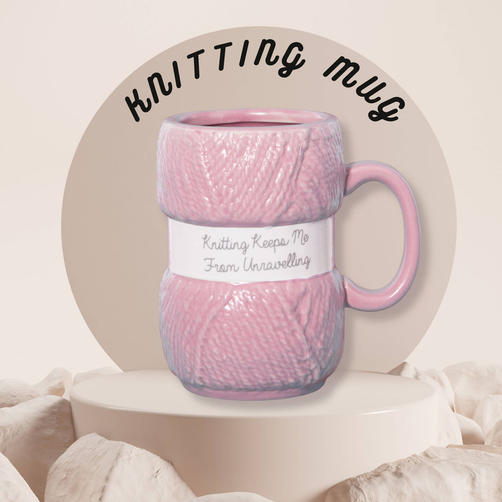 Knitting Mug – Keeps Me From Unravelling – Knitting Gifts